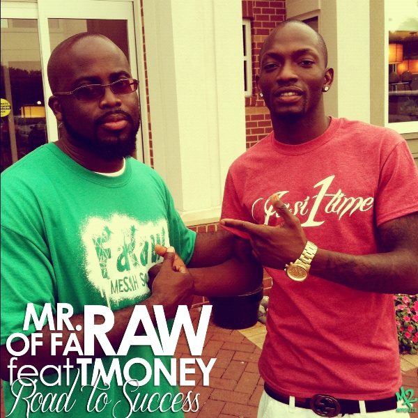 Mr Raw Rapper Now Playing: Mr. Raw (of Faraw) Feat. T-Money - Road To Success ...