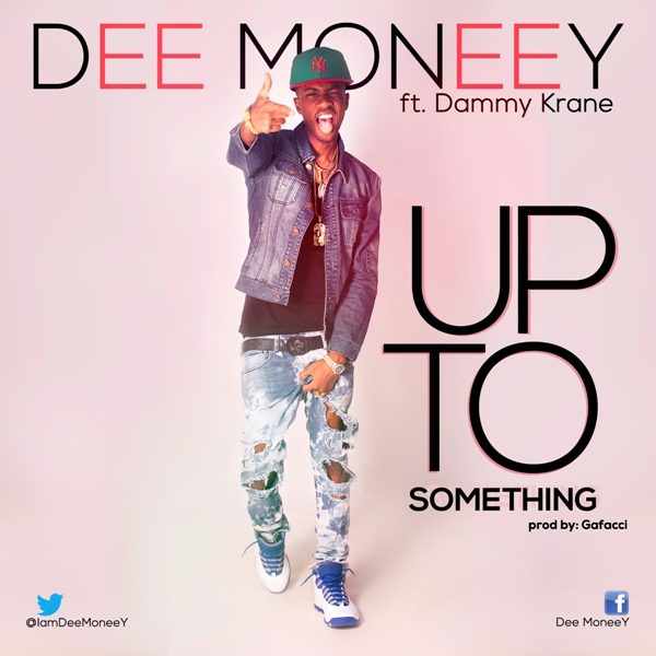 Dee Moneey UpToSomething