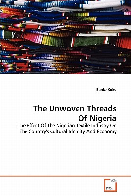 The Unwoven Threads of Nigeria by Banke Kuku - BellaNaija - May2013