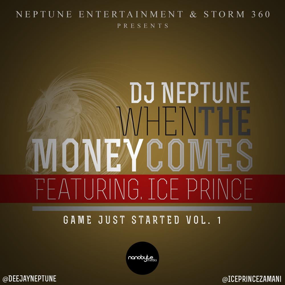 New Music DJ Neptune Feat. Ice Prince When The Money Comes (Cover