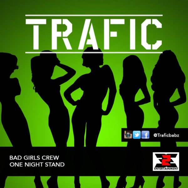 Trafic - Bad Girls Crew