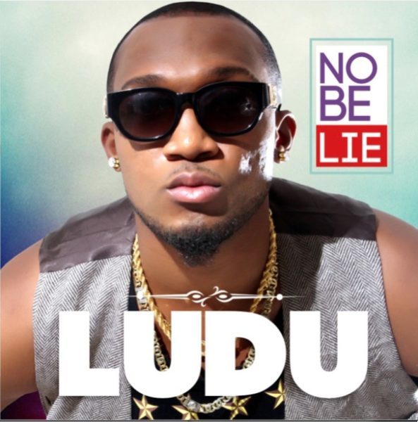 Ludu - No be Lie - October 2013 - BellaNaija