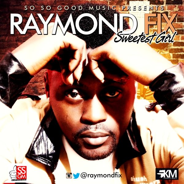 Raymond Fix - Sweetest Girl - October 2013 - BellaNaija