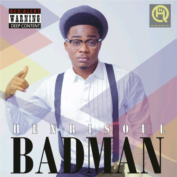 HenriSoul - Bad Man - November 2013 - BellaNaija