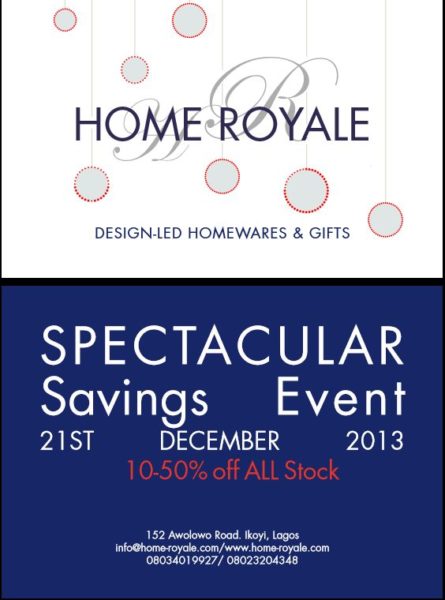 Home Royale Spectacular Savings Event 2013 - BellaNaija - December 2013