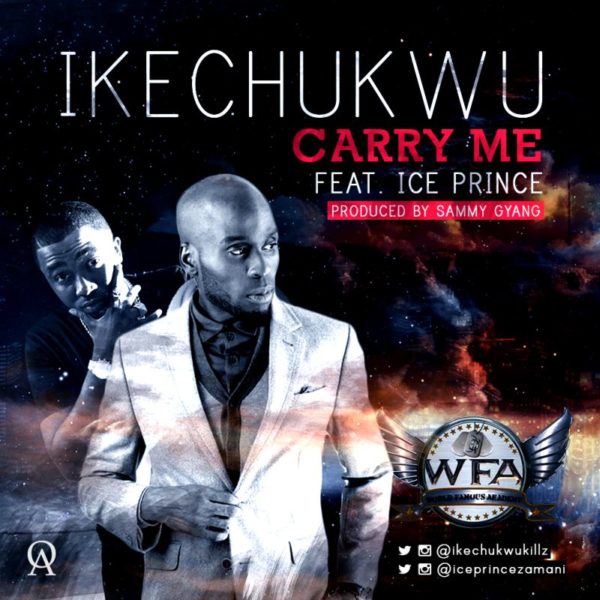 Ikechukwu Feat. Ice Prince - Carry Me - February 2014 - BellaNaija