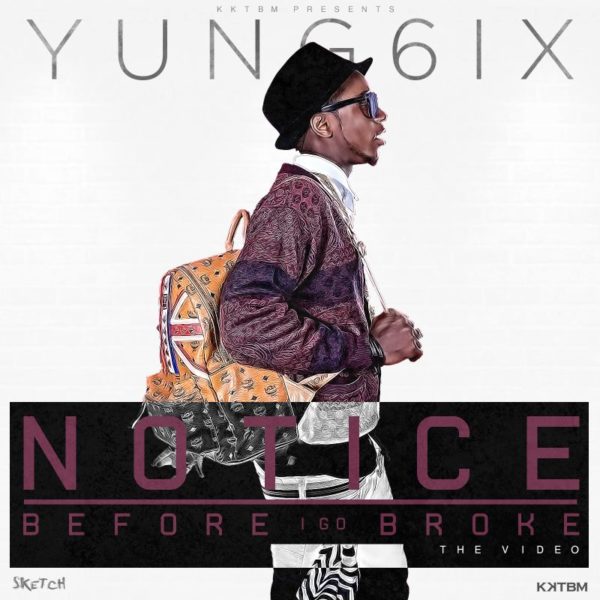 Yung6ix - Notice & Before I Go Broke - March 2014 - BellaNaija 01