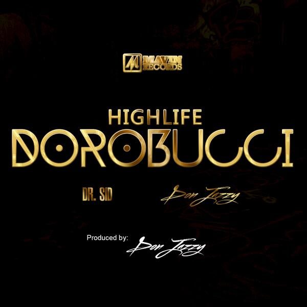 Don Jazzy & Dr Sid - Highlife Dorobucci - BellaNaija - May - 2014