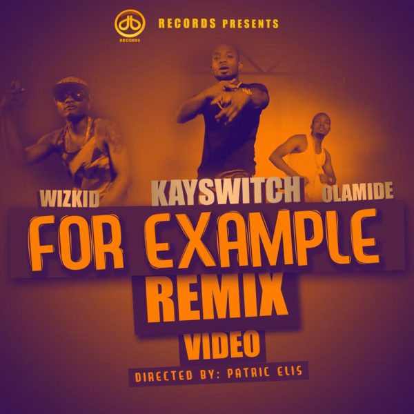 Kayswitch Feat. Wizkid & Olamide - BellaNaija - July - 2014