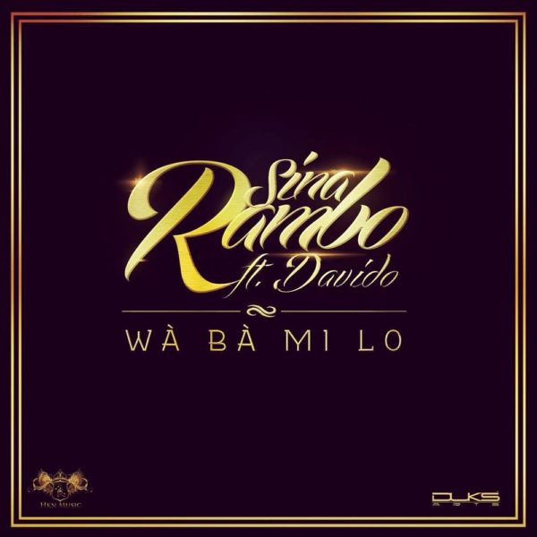 Sina Rambo Feat. Davido - Wa Ba Mi Lo Art - BellaNaija - July - 2014