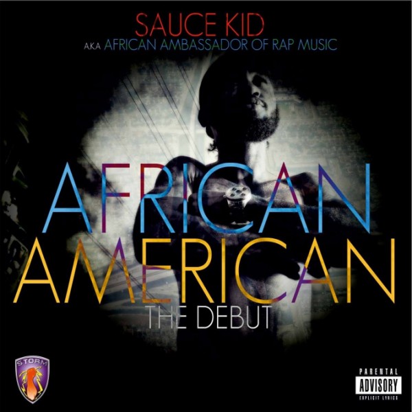 The “African American” is Here! Sauce Kid’s Debut Album is OUT Today