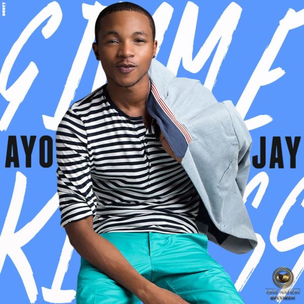 Ayo Jay - Gimme Kiss - BellaNaija - May - 2015