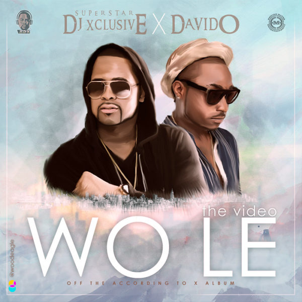 DJ Xclusive feat. Davido - Wo Le - BellaNaija - July - 2015