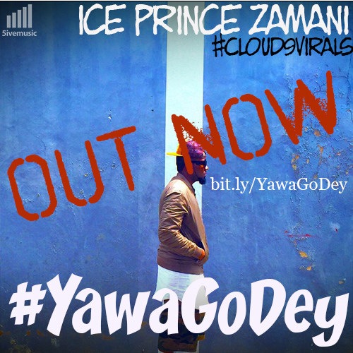 New Video Ice Prince Zamani Feat Robbie Celeste Yawa Go Dey Bellanaija