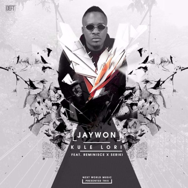 jaywon ft reminisce - kule lori art