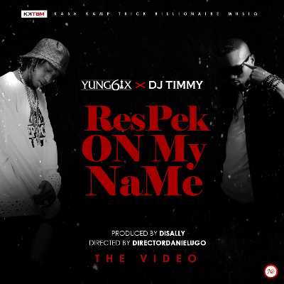 Yung6ix x DJ Timmy - Respek On My Name [ART]