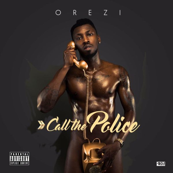 Orezi - Call The Police [ART]
