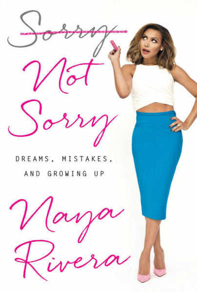 sorry not sorry book naya rivera sorry not sorry book naya rivera