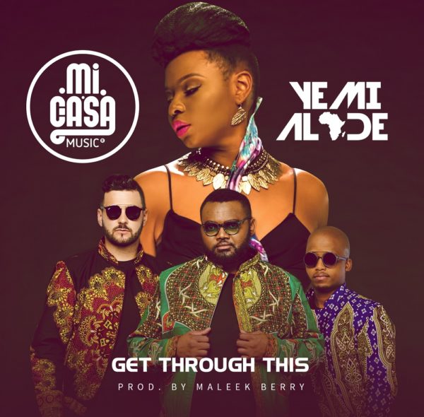 Yemi Alade & Mi Casa - Get Through This [ART]