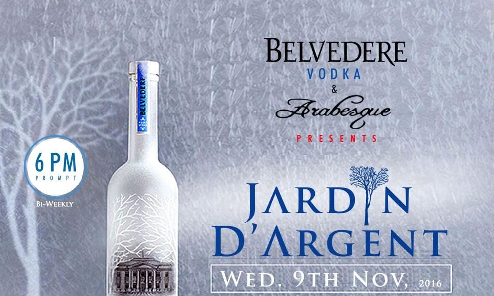 Belvedere Vodka & Arabesque Presents Jardin D'Argent, Today, November 9th