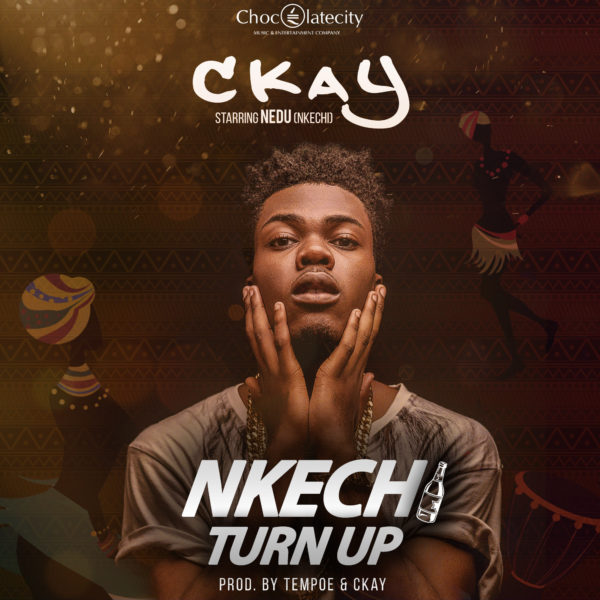 new music ckay nkechi turn up bellanaija new music ckay nkechi turn up bellanaija