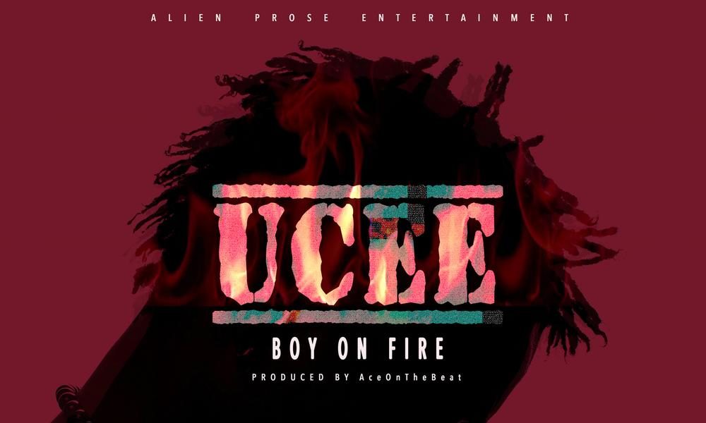 New Music Ucee Boy On Fire Bellanaija