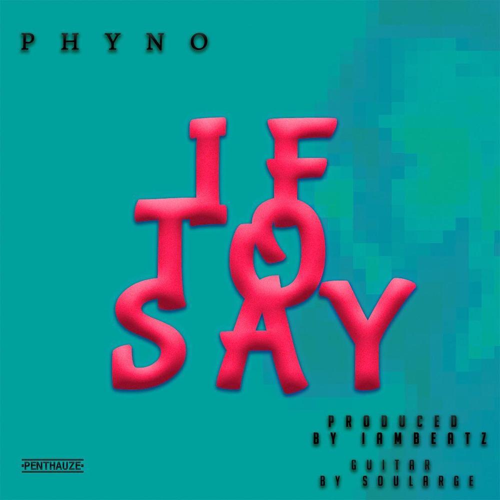 BellaNaija - New Music: Phyno - If To Say