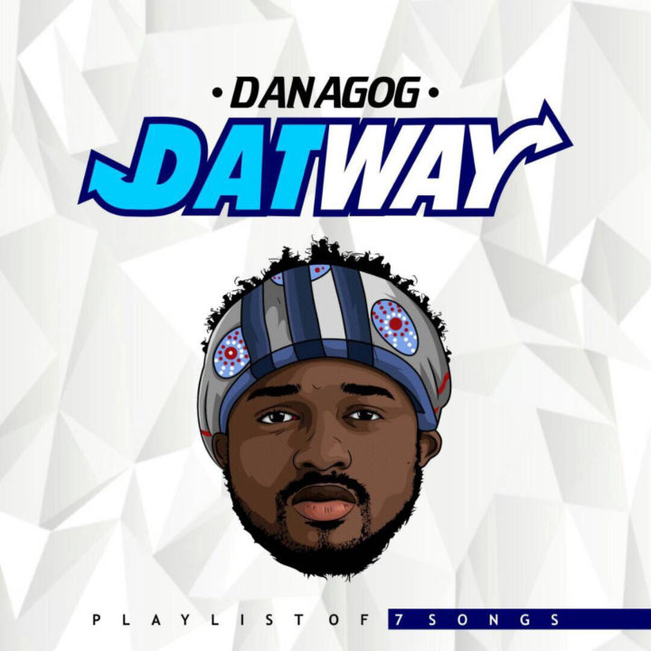 BellaNaija - Danagog drops New EP "Datway Playlist of 7"