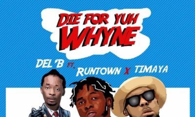 BellaNaija - New Music: Del'B feat. Runtown & Timaya - Die For Yuh Whine