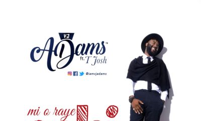 BellaNaija - New Music: VJ Adams feat. T-Josh - Mi O Raye Oshi