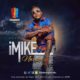 BellaNaija - New Music: iMIKE - Nwata