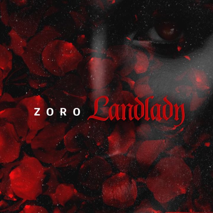 New Music: Zoro - Landlady | BellaNaija