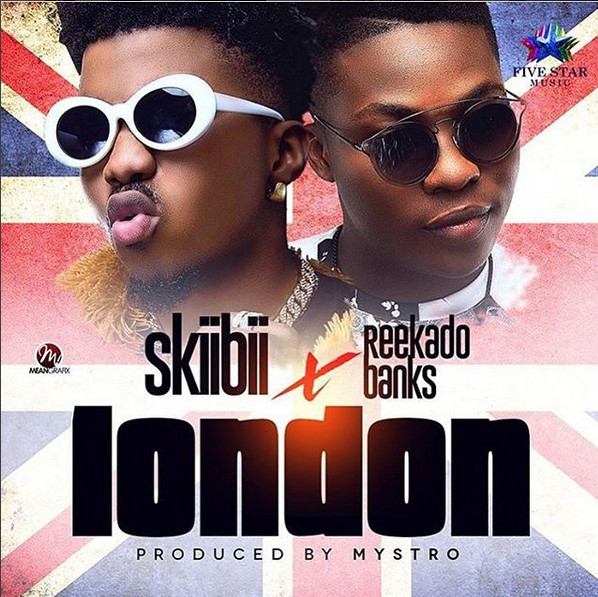 BellaNaija - New Music: Skiibii feat. Reekado Banks - London