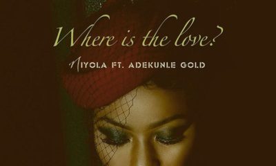 BellaNaija - New Music: Niyola feat. Adekunle Gold - Where Is The Love?