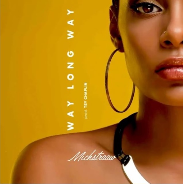 BellaNaija - New Music: Michstraaw feat. Rubunu - Long Way