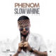 BellaNaija - New Music: Phenom - Slow Whine