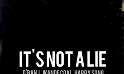 BellaNaija - New Music: D'Banj feat. Harrysong & Wande Coal - It's Not A Lie