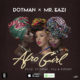 BellaNaija -New Music: Dotman feat. Mr Eazi - Afro Girl