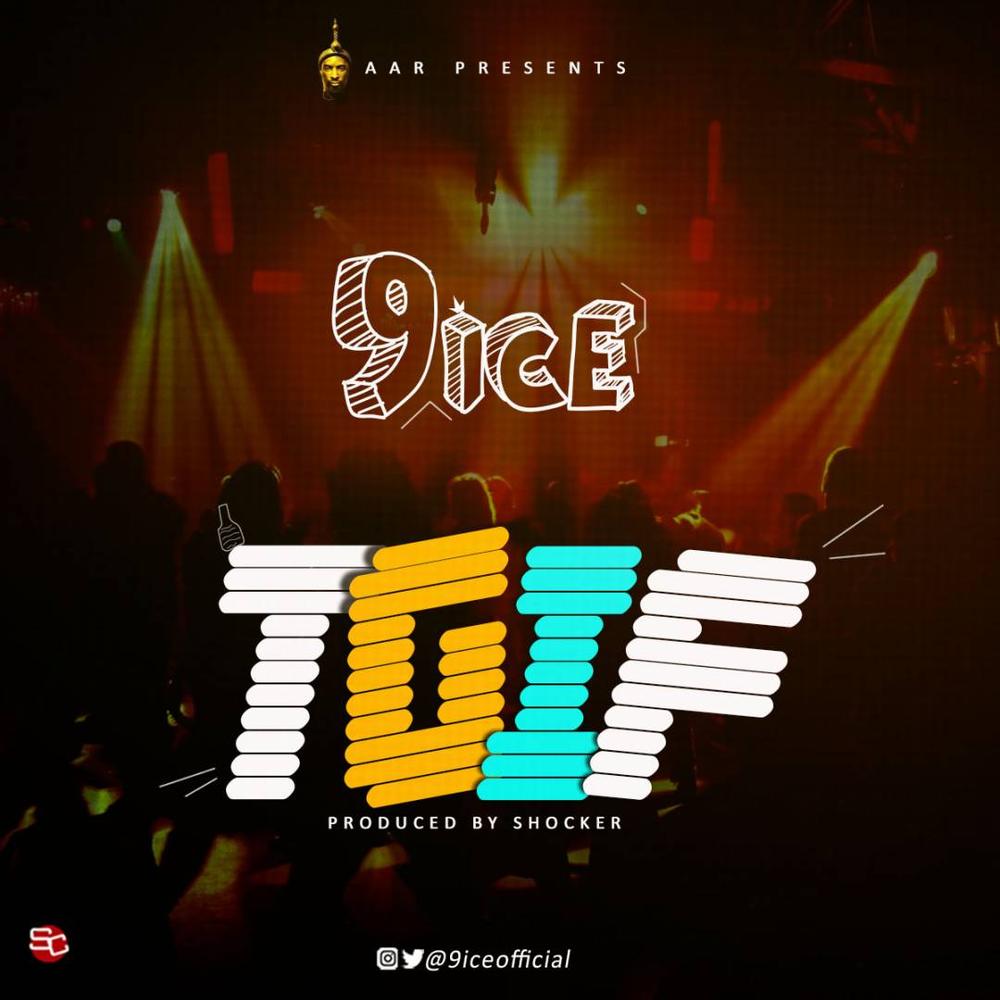 BellaNaija - New Music: 9ice - TGIF