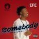 BellaNaija - New Music: Efe - Somebody
