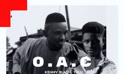 BellaNaija - New Music: Kenny Blaq X Tolu - O.A.C.