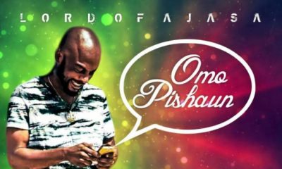 BellaNaija - New Music: Lord Of Ajasa - Omo Pishaun