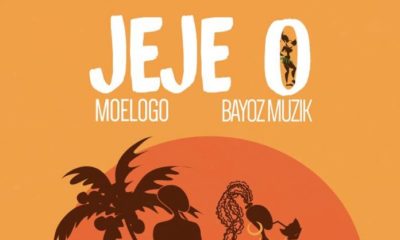BellaNaija - New Music: Moelogo X Bayoz Musik - Jeje O