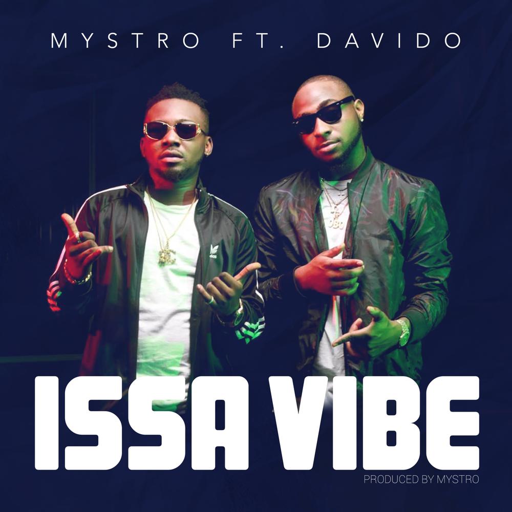 BellaNaija - New Music + Video: Mystro feat. Davido - Issa Vibe