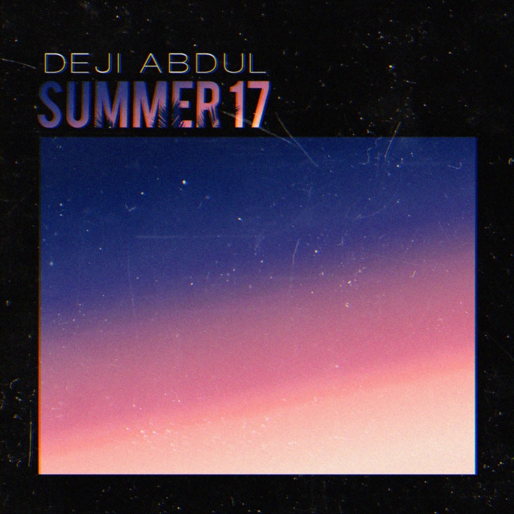 BellaNaija - New Music: Deji Abdul - Summer '17