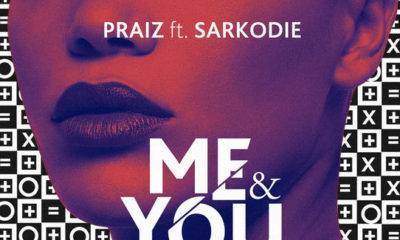 BellaNaija - New Music: Praiz feat. Sarkodie - Me & You