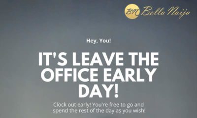Leave Office Early Day - BellaNaija