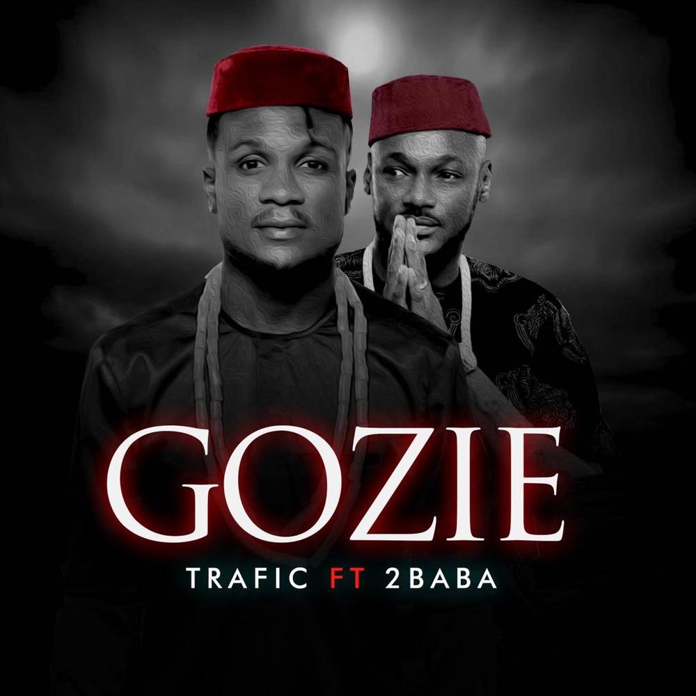 BellaNaija - New Music: Trafic feat. 2Baba - Gozie