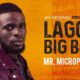 The First Episode of 'Lagos Big Boy' is Here! Watch Mr. Microphone on BN TV