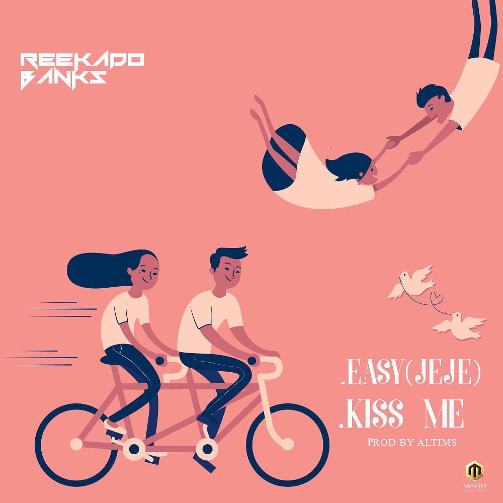 BellaNaija - New Music: Reekado Banks - Easy (Jeje) + Kiss Me